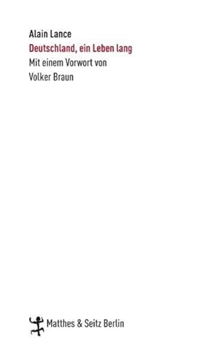 Deutschland, ein Leben lang: Vorwort: Braun, Volker (Zeugnisse & Dokumente)
